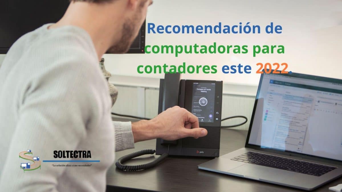 Recomendación de computadoras para contadores este 2022