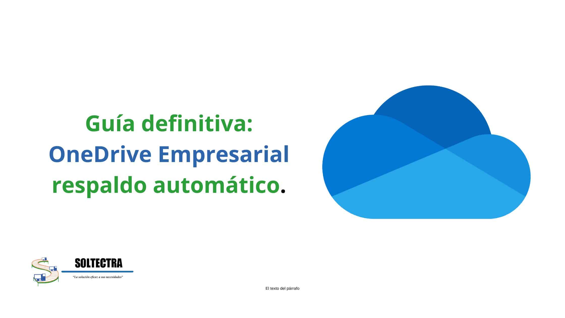 Guía definitiva: OneDrive Empresarial respaldo automático.