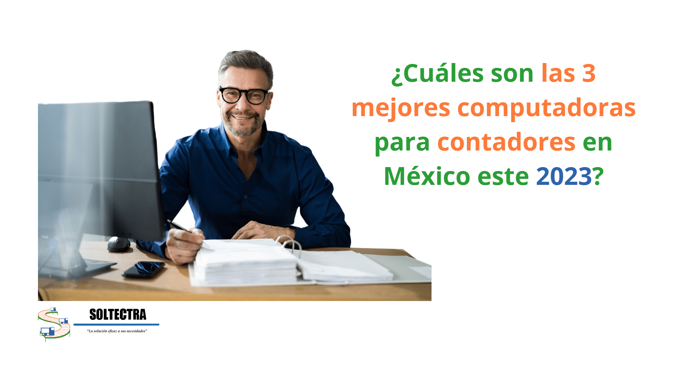 ¿Cuáles son las 3 mejores computadoras para contadores en México este 2023?