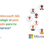 ¿Qué es Microsoft 365 y cómo elegir el plan adecuado para tu empresa?