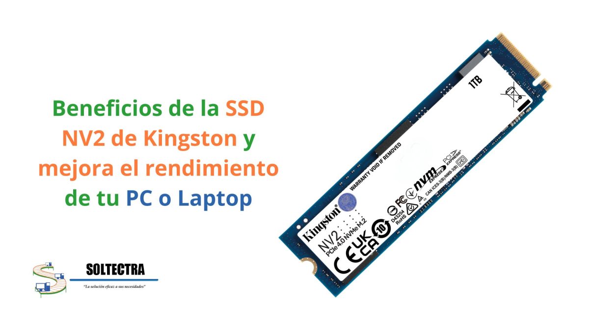 Beneficios de la SSD NV2 de Kinsgton y mejora el rendimiento de tu PC o Laptop